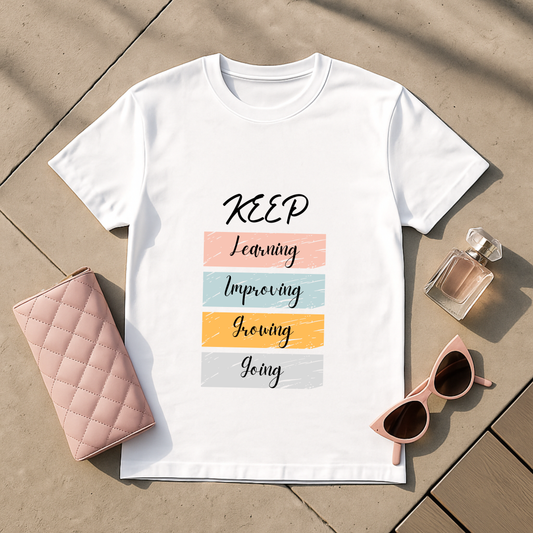 Keep Learning Improving Growing Going T-Shirt