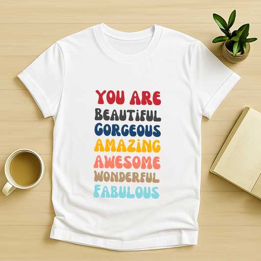 You Are T-Shirt
