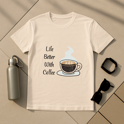 Life Better With Coffee T-Shirt