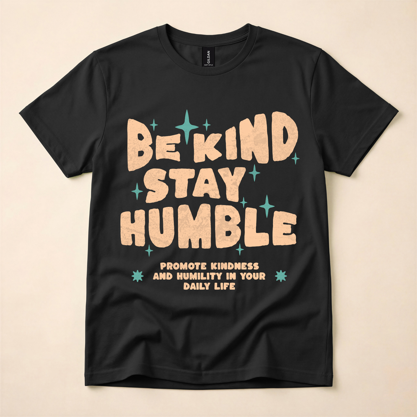 Be Kind Stay Humble T-Shirt