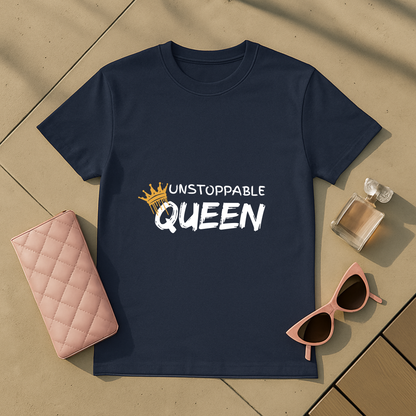 Unstoppable Queen T-Shirt