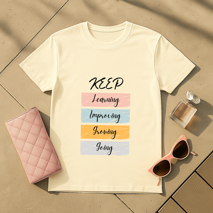Keep Learning Improving Growing Going T-Shirt