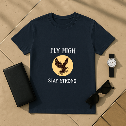 Fly High Stay Strong T-Shirt