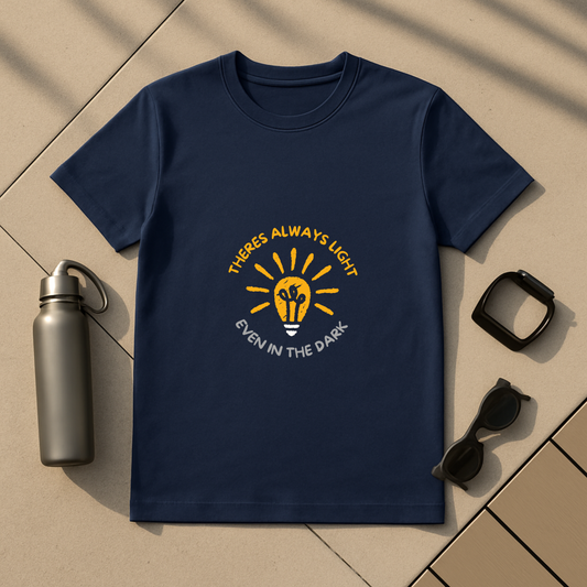 There's Always Light Even in the Dark T-Shirt