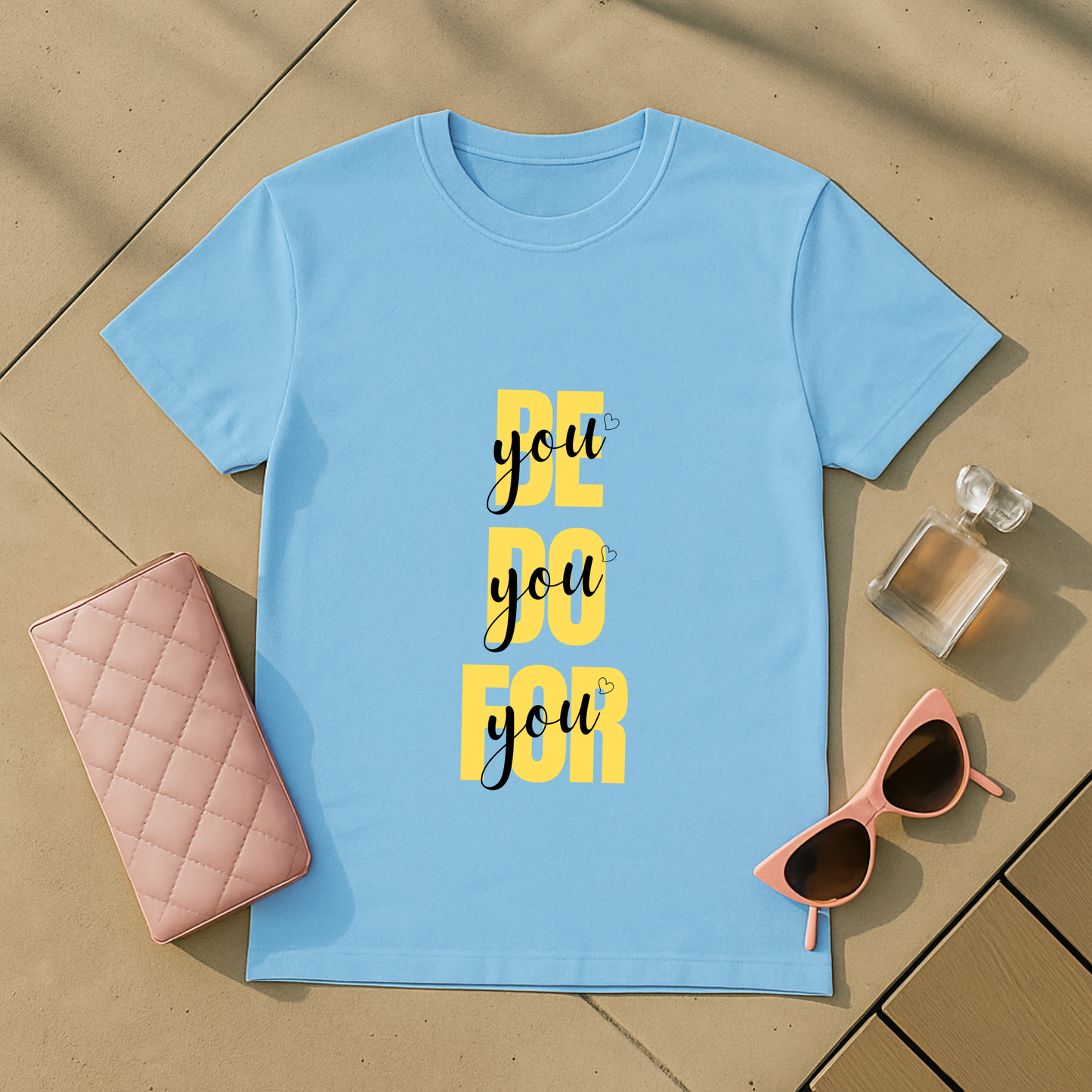 Be You Do You For You T-Shirt