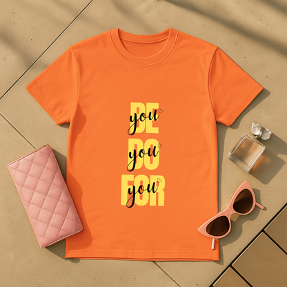 Be You Do You For You T-Shirt