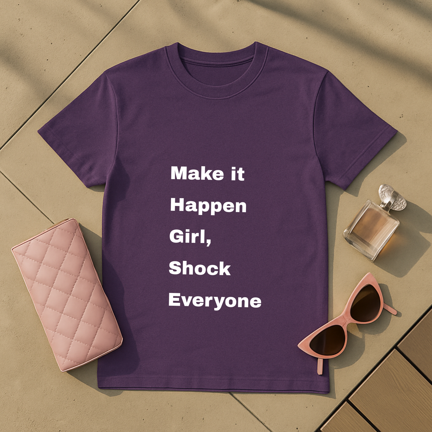 Make it Happen Girl Shock Everyone T-Shirt