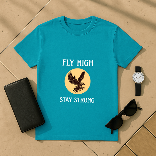 Fly High Stay Strong T-Shirt