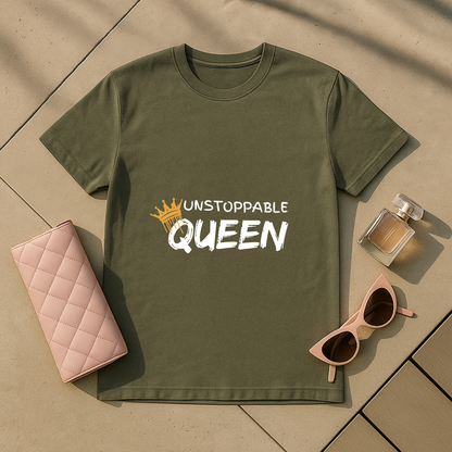 Unstoppable Queen T-Shirt