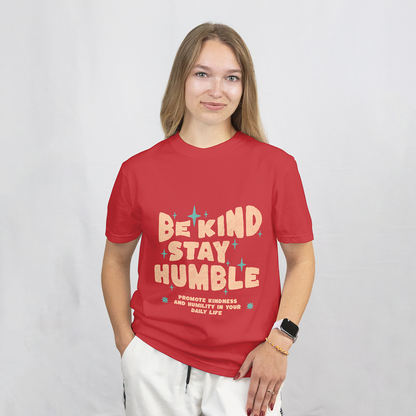 Be Kind Stay Humble T-Shirt