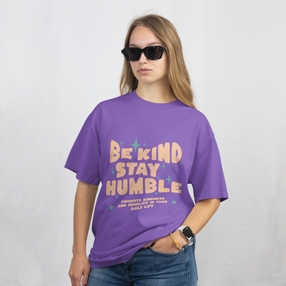 Be Kind Stay Humble T-Shirt