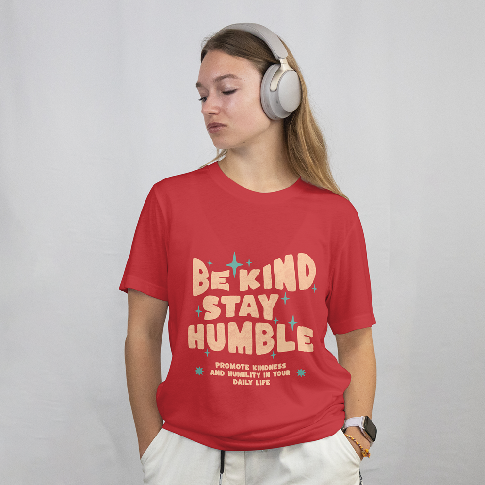 Be Kind Stay Humble T-Shirt