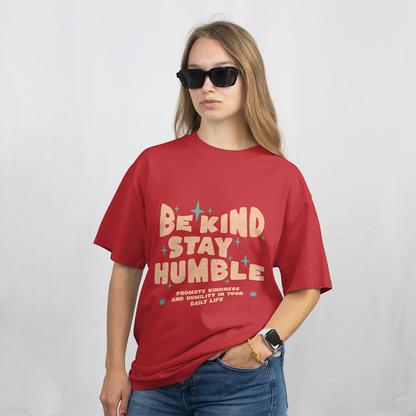 Be Kind Stay Humble T-Shirt