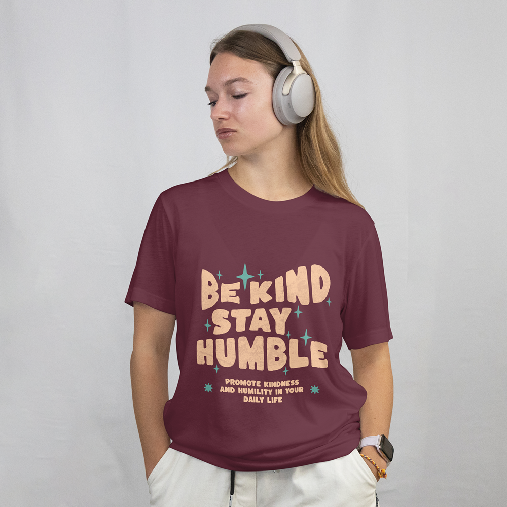 Be Kind Stay Humble T-Shirt