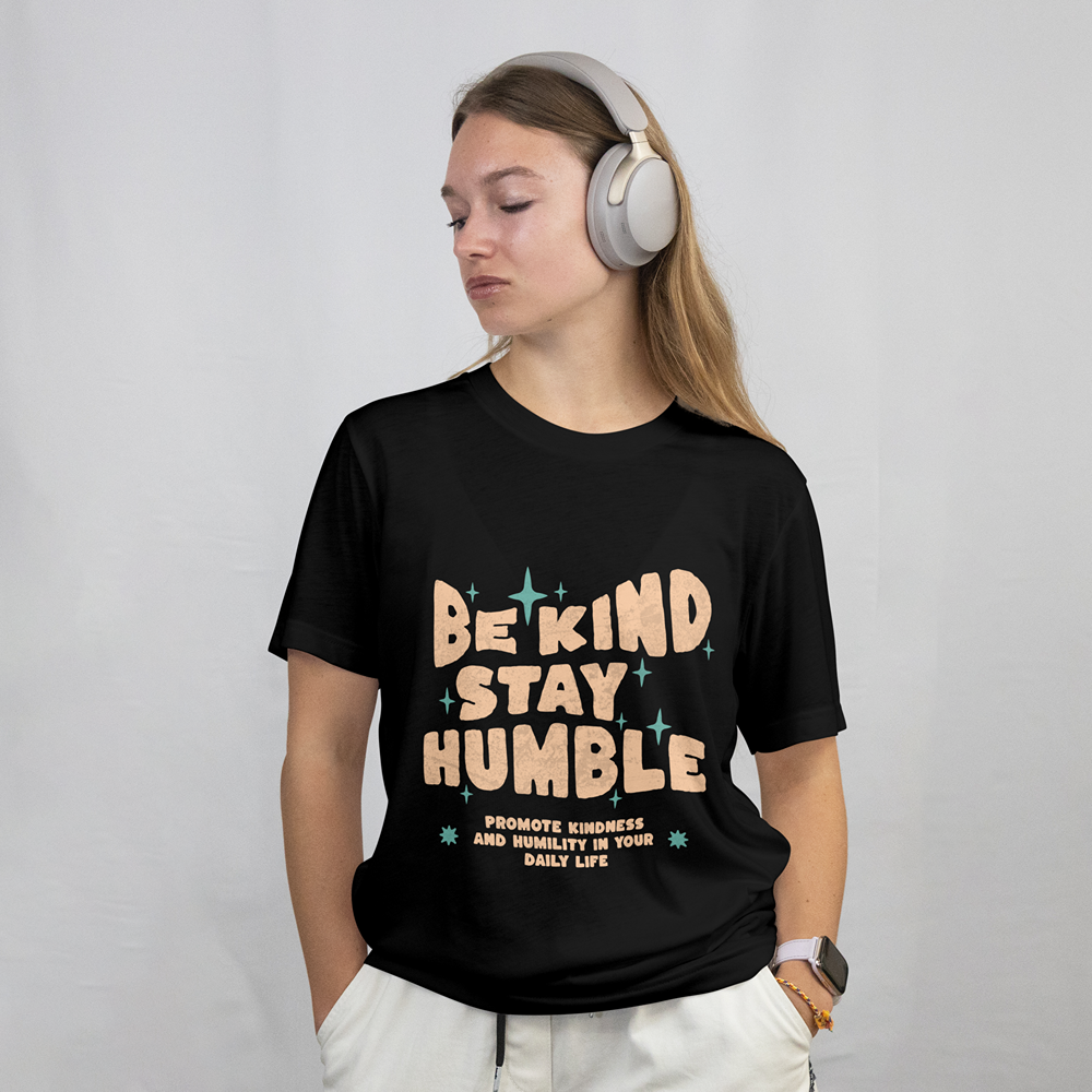 Be Kind Stay Humble T-Shirt