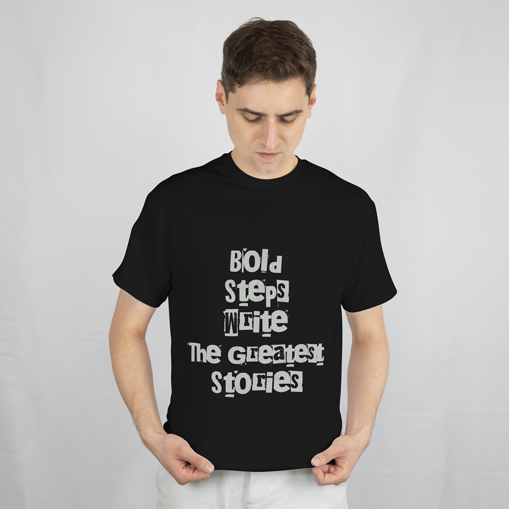 Bold Steps Write The Greatest Stories T-Shirt
