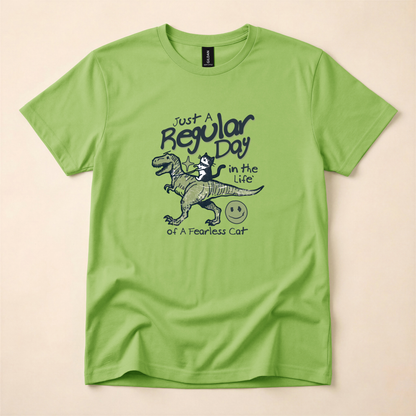 Just a Regular Day in the Life of a Fearless Cat T‑Shirt