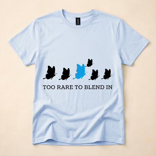 Too Rare to Blend In T-Shirt