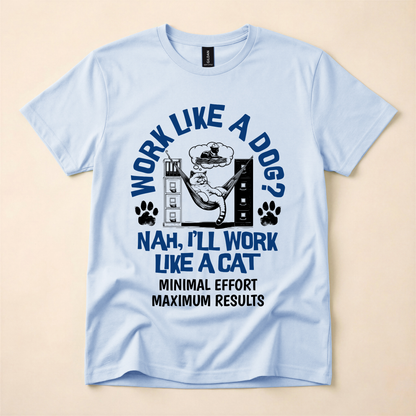 Work Like a Cat T-Shirt