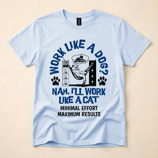 Work Like a Cat T-Shirt