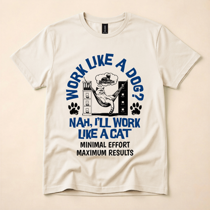 Work Like a Cat T-Shirt