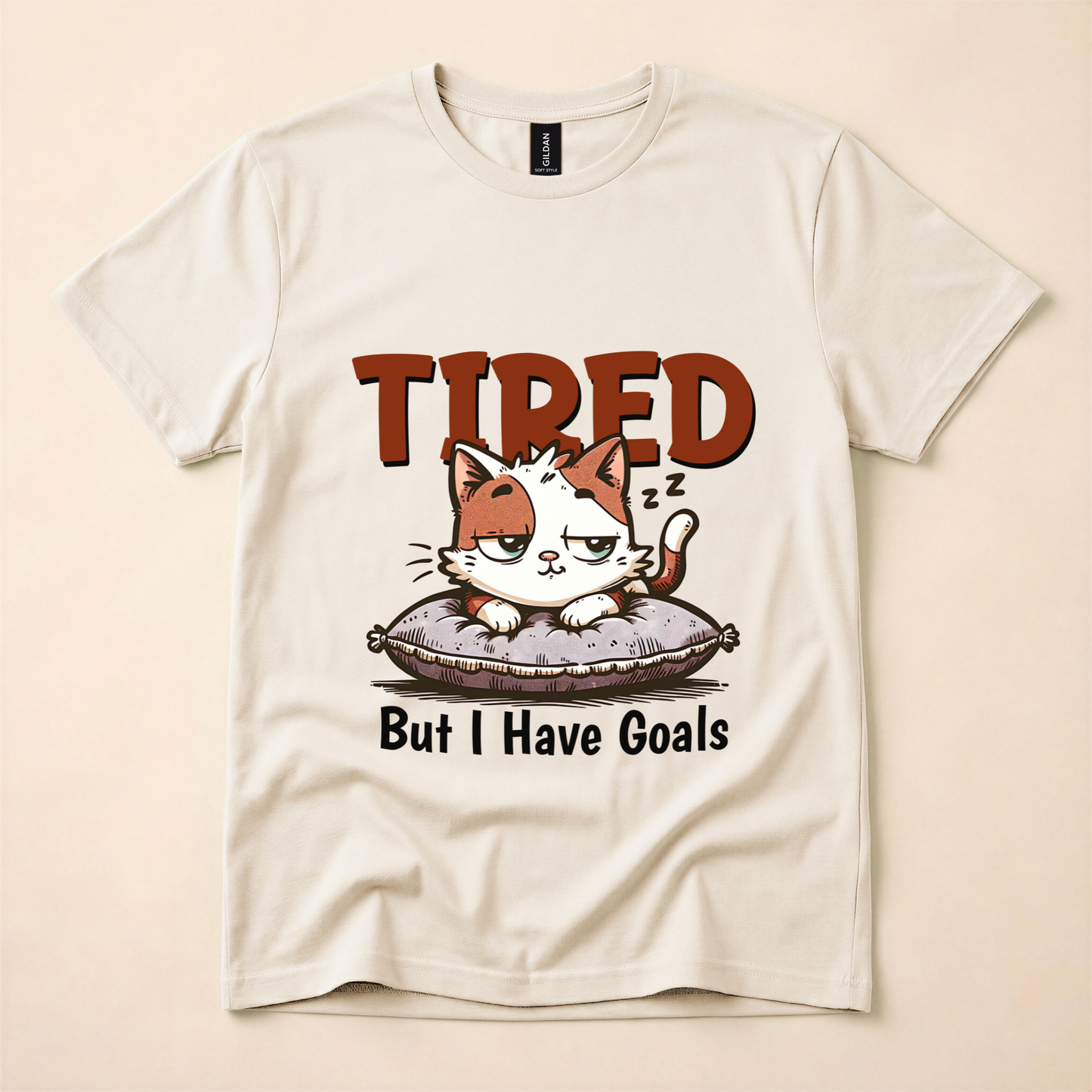 Tired But I Have Goals T-Shirt