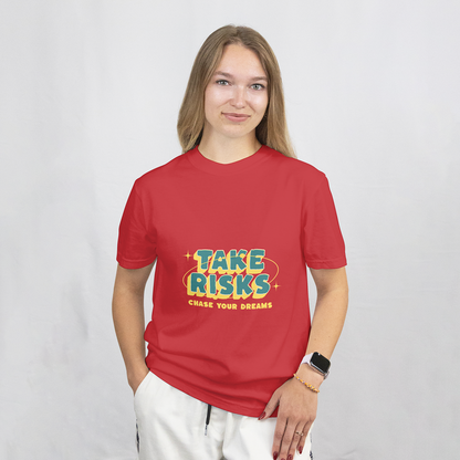 Take Risks, Chase Your Dreams T-Shirt