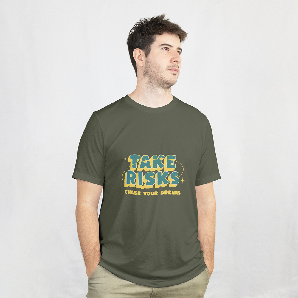 Take Risks, Chase Your Dreams T-Shirt