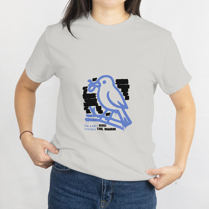 The Early Bird Catches The Worm T-Shirt