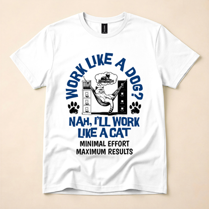 Work Like a Cat T-Shirt