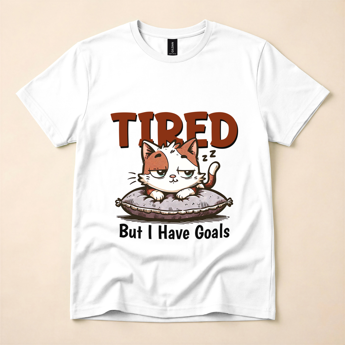 Tired But I Have Goals T-Shirt