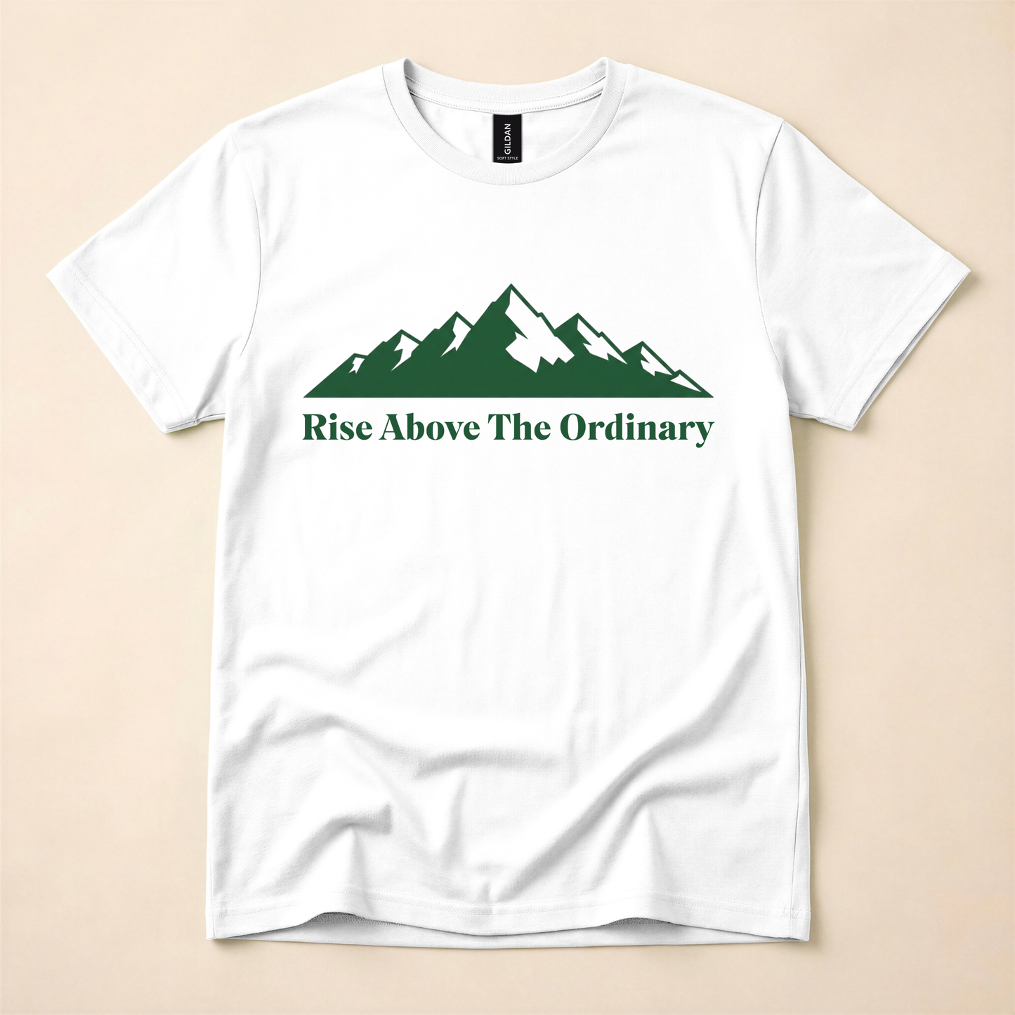 Rise Above The Ordinary T-Shirt