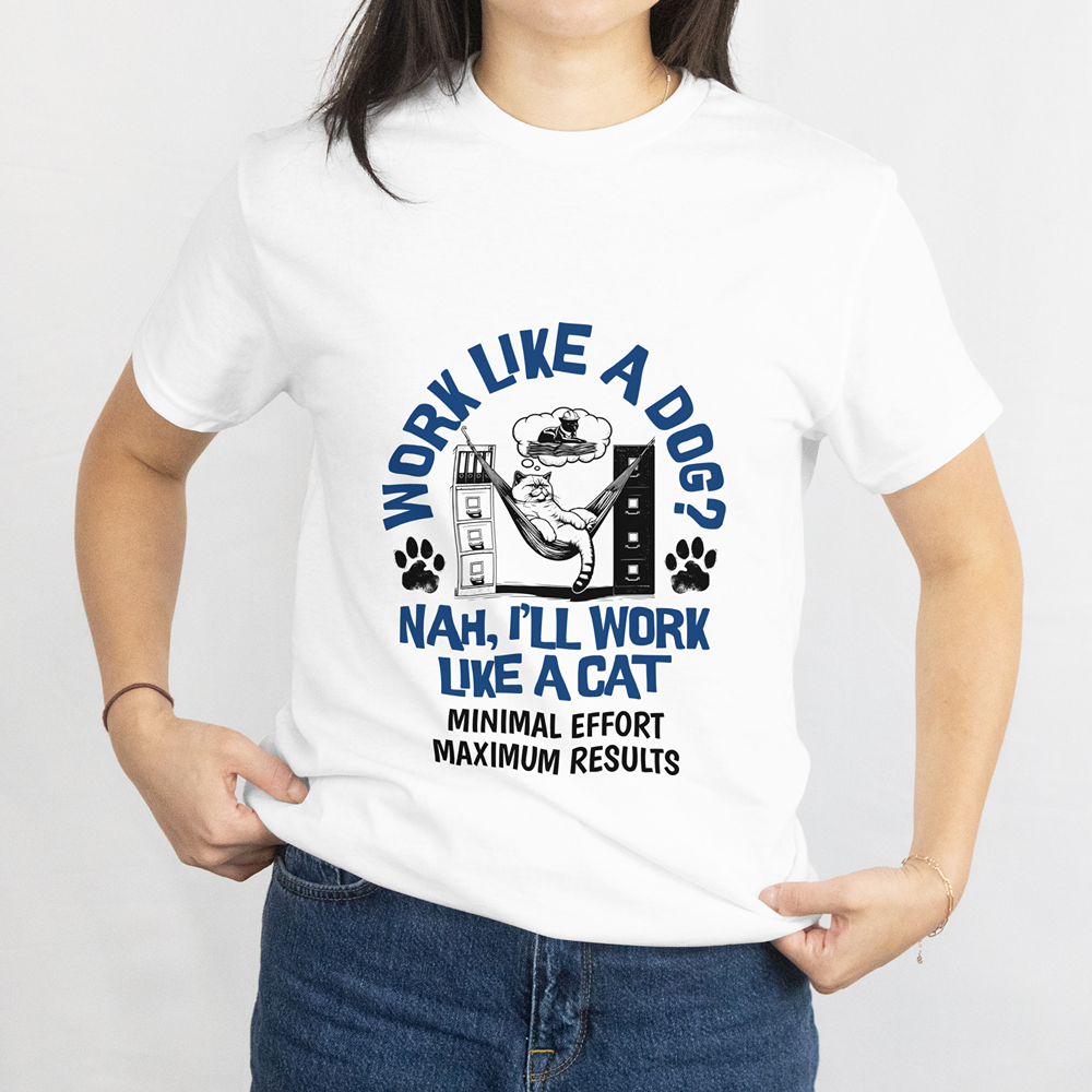 Work Like a Cat T-Shirt
