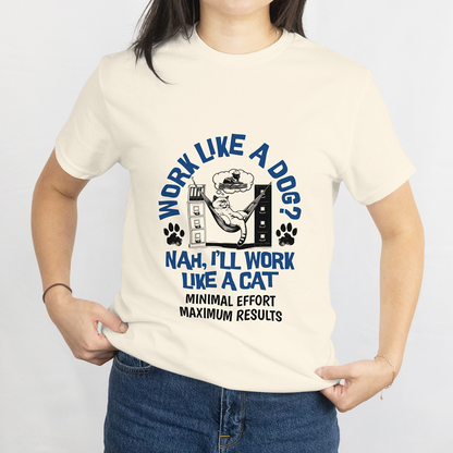 Work Like a Cat T-Shirt