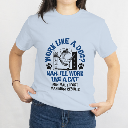 Work Like a Cat T-Shirt