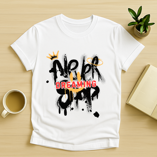 Never Stop Dreaming T-Shirt