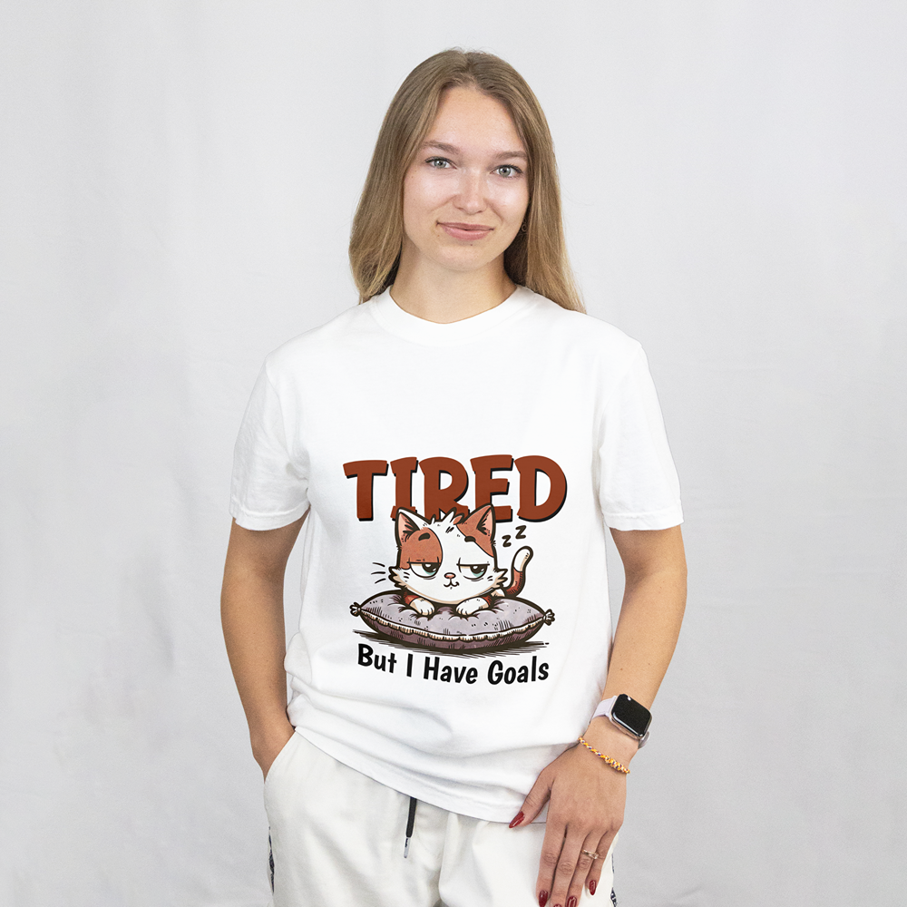Tired But I Have Goals T-Shirt